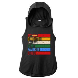 My Daughter In Law Is My Favorite Child Replaced Son Funny Ladies PosiCharge Tri-Blend Wicking Draft Hoodie Tank