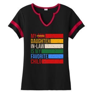 My Daughter In Law Is My Favorite Child Replaced Son Funny Ladies Halftime Notch Neck Tee