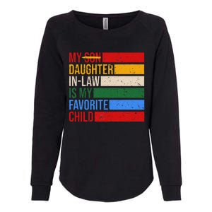 My Daughter In Law Is My Favorite Child Replaced Son Funny Womens California Wash Sweatshirt