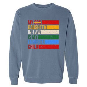 My Daughter In Law Is My Favorite Child Replaced Son Funny Garment-Dyed Sweatshirt