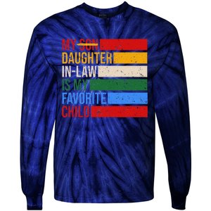 My Daughter In Law Is My Favorite Child Replaced Son Funny Tie-Dye Long Sleeve Shirt