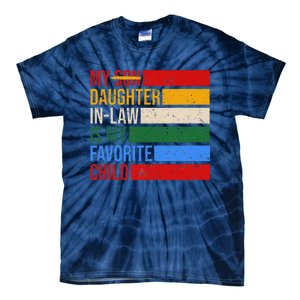 My Daughter In Law Is My Favorite Child Replaced Son Funny Tie-Dye T-Shirt