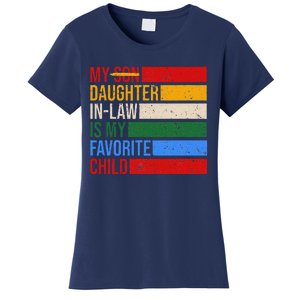 My Daughter In Law Is My Favorite Child Replaced Son Funny Women's T-Shirt