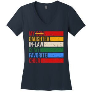 My Daughter In Law Is My Favorite Child Replaced Son Funny Women's V-Neck T-Shirt