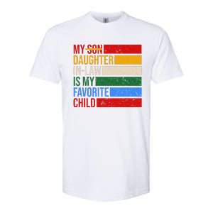 My Daughter In Law Is My Favorite Child Replaced Son Funny Softstyle CVC T-Shirt