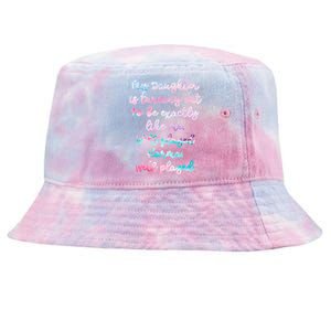 My Daughter Is Turning Out To Be Exactly Like Me Mom Dad Fun Meaningful Gift Tie-Dyed Bucket Hat