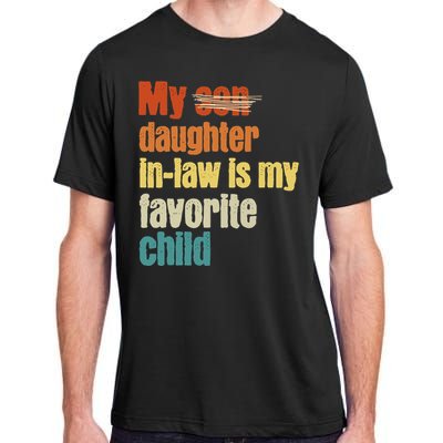 My Daughterinlaw is My Favorite Child Adult ChromaSoft Performance T-Shirt