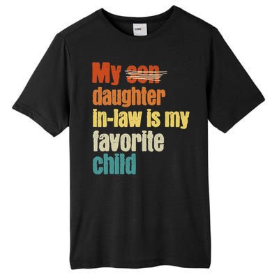 My Daughterinlaw is My Favorite Child Tall Fusion ChromaSoft Performance T-Shirt