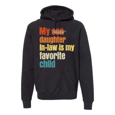 My Daughterinlaw is My Favorite Child Premium Hoodie