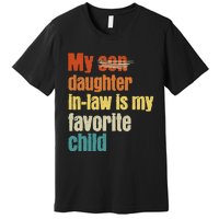 My Daughterinlaw is My Favorite Child Premium T-Shirt