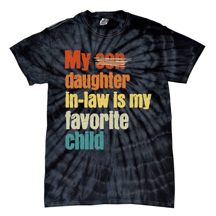 My Daughterinlaw is My Favorite Child Tie-Dye T-Shirt