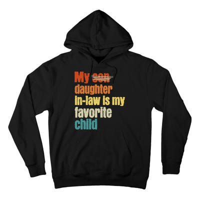 My Daughterinlaw is My Favorite Child Tall Hoodie