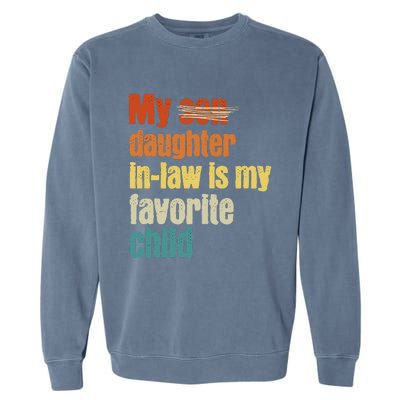 My Daughterinlaw is My Favorite Child Garment-Dyed Sweatshirt