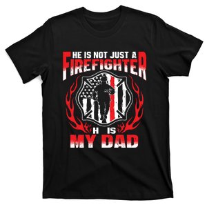 My Dad Is A Firefighter Hero Proud Fire Son Daughter Gifts T-Shirt