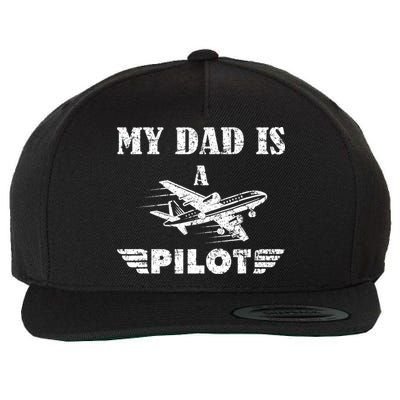 My Dad Is A Pilot Airplane Aviation Pilot's Aeroplane Wool Snapback Cap