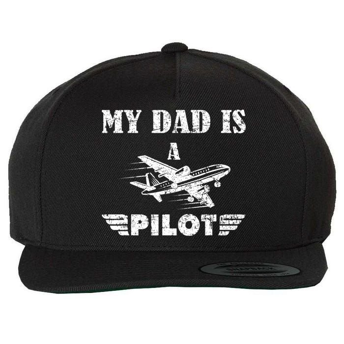 My Dad Is A Pilot Airplane Aviation Pilot's Aeroplane Wool Snapback Cap