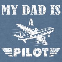 My Dad Is A Pilot Airplane Aviation Pilot's Aeroplane Garment-Dyed Sweatshirt