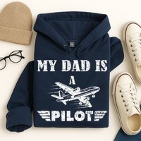 My Dad Is A Pilot Airplane Aviation Pilot's Aeroplane Hoodie