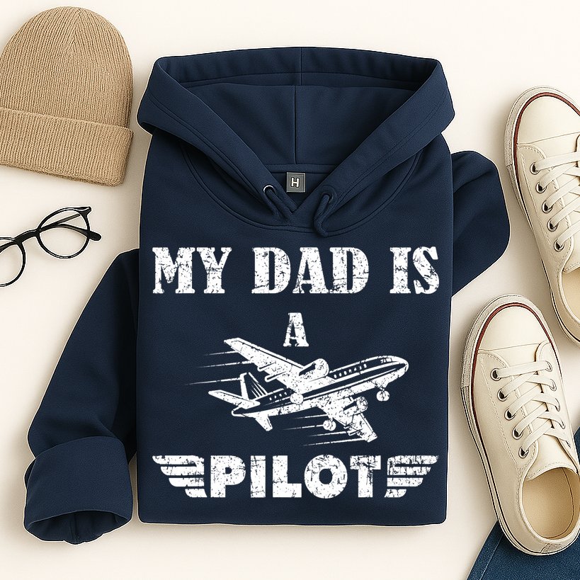 My Dad Is A Pilot Airplane Aviation Pilot's Aeroplane Hoodie