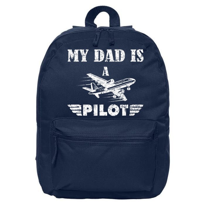 My Dad Is A Pilot Airplane Aviation Pilot's Aeroplane 16 in Basic Backpack