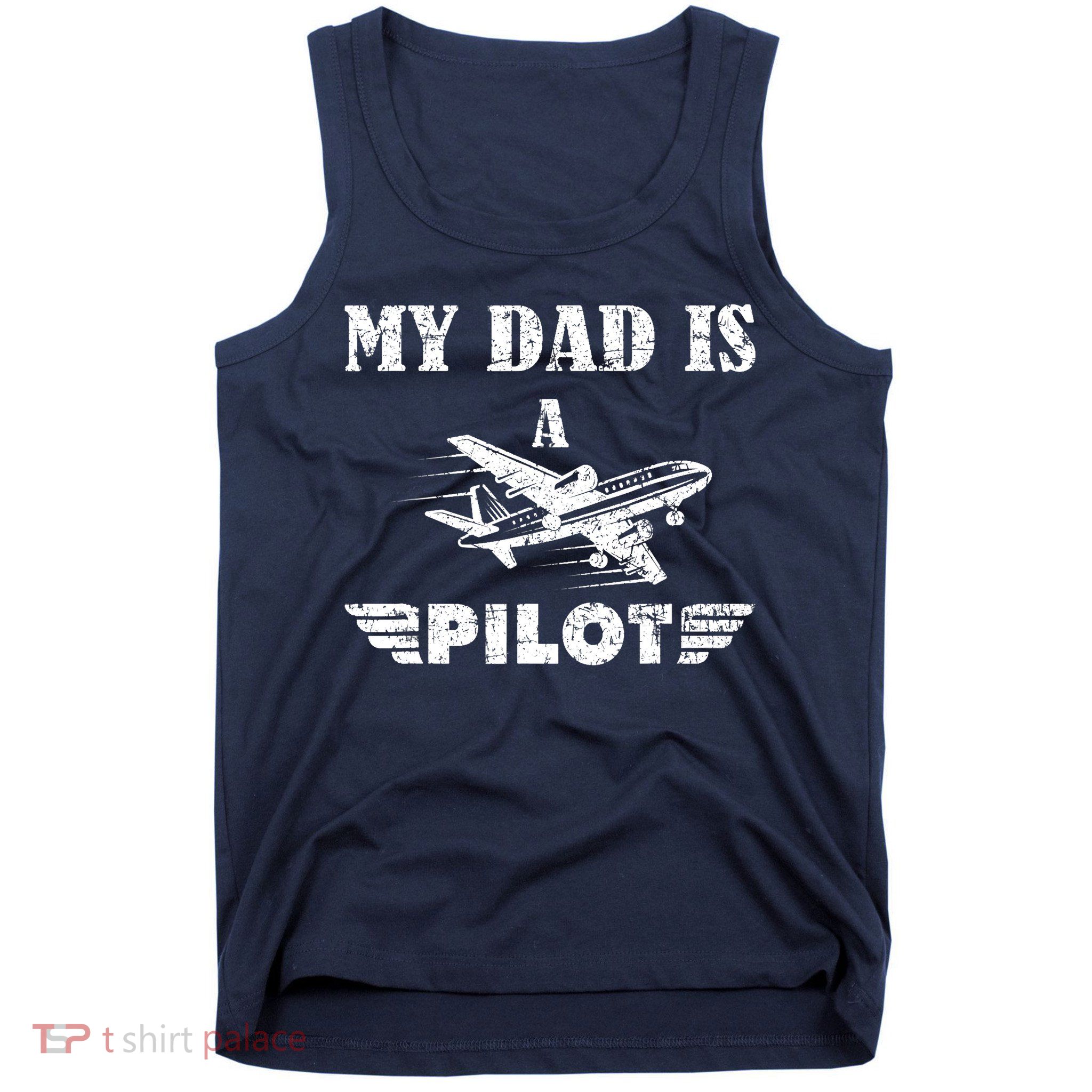 My Dad Is A Pilot Airplane Aviation Pilot's Aeroplane Tank Top