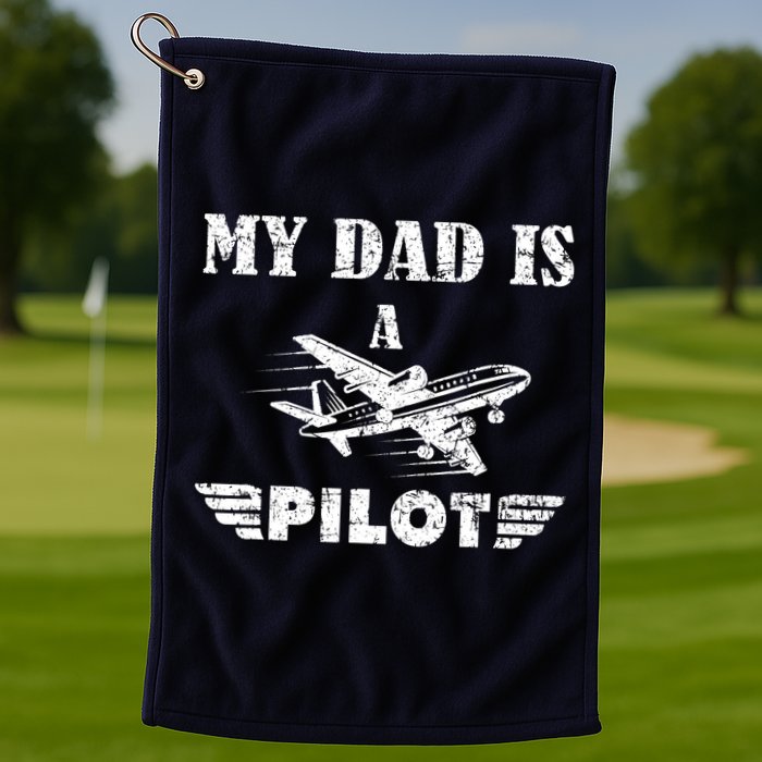 My Dad Is A Pilot Airplane Aviation Pilot's Aeroplane Golf Towel