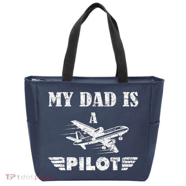 My Dad Is A Pilot Airplane Aviation Pilot's Aeroplane Zip Tote Bag