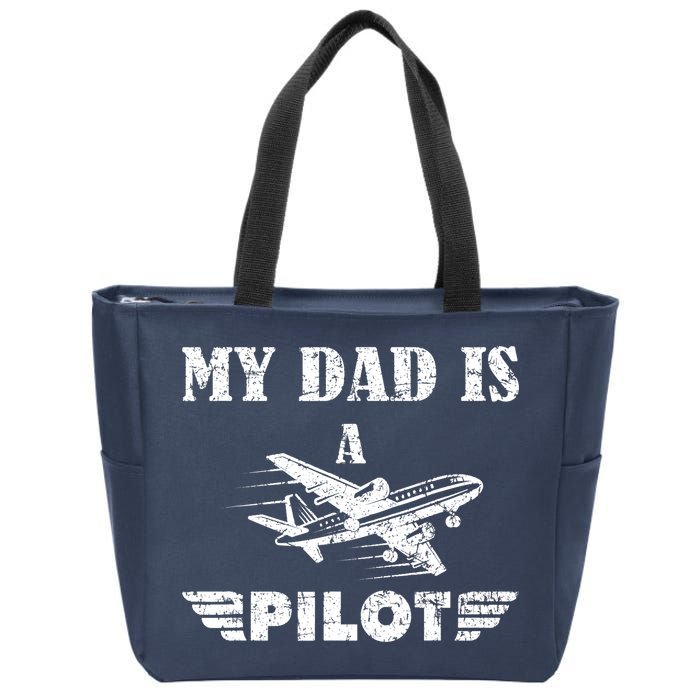 My Dad Is A Pilot Airplane Aviation Pilot's Aeroplane Zip Tote Bag
