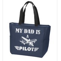 My Dad Is A Pilot Airplane Aviation Pilot's Aeroplane Zip Tote Bag