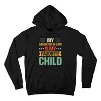 My Daughter In Law Is My Favorite Child Funny Family Humor Hoodie