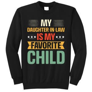 My Daughter In Law Is My Favorite Child Funny Family Humor Sweatshirt