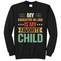 My Daughter In Law Is My Favorite Child Funny Family Humor Sweatshirt