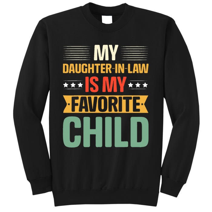 My Daughter In Law Is My Favorite Child Funny Family Humor Sweatshirt