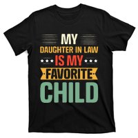 My Daughter In Law Is My Favorite Child Funny Family Humor T-Shirt