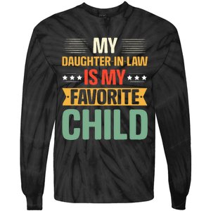 My Daughter In Law Is My Favorite Child Funny Family Humor Tie-Dye Long Sleeve Shirt