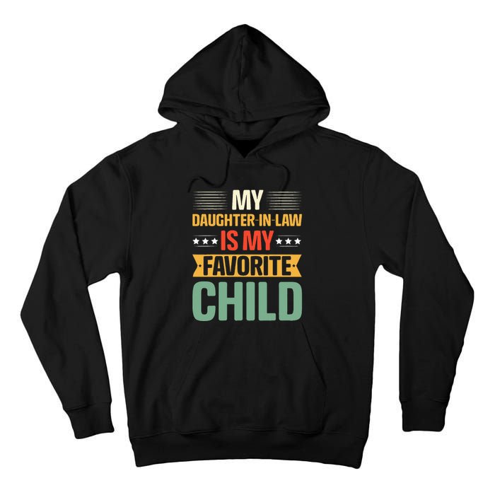 My Daughter In Law Is My Favorite Child Funny Family Humor Tall Hoodie