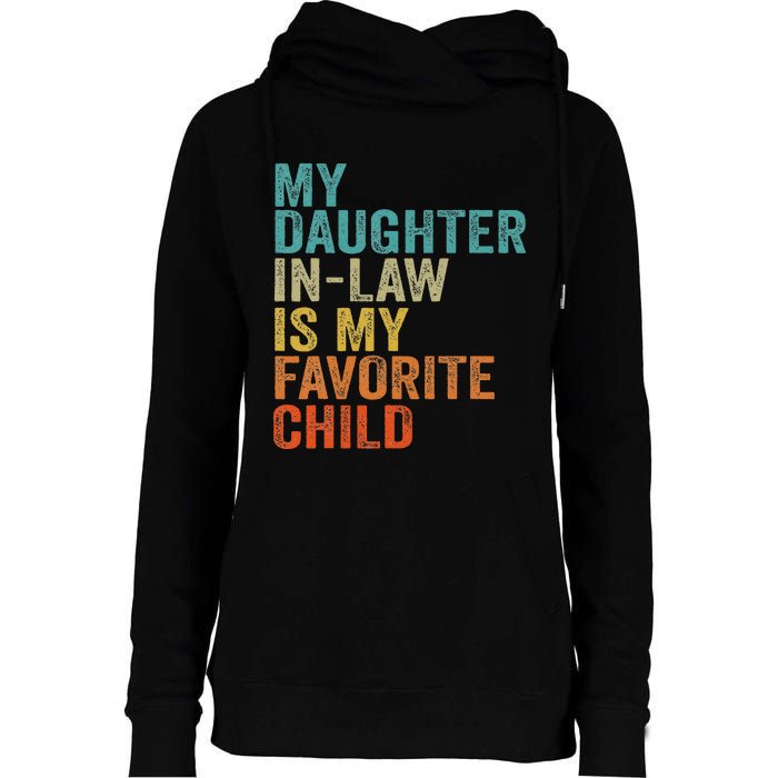 My Daughter In Law Is My Favorite Child Retro Vintage Womens Funnel Neck Pullover Hood