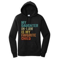 My Daughter In Law Is My Favorite Child Retro Vintage Women's Pullover Hoodie