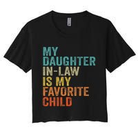 My Daughter In Law Is My Favorite Child Retro Vintage Women's Crop Top Tee