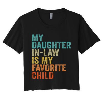 My Daughter In Law Is My Favorite Child Retro Vintage Women's Crop Top Tee