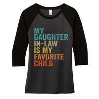 My Daughter In Law Is My Favorite Child Retro Vintage Women's Tri-Blend 3/4-Sleeve Raglan Shirt