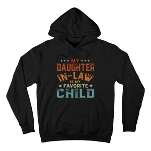 My Daughter In Law Is My Favorite Child Fathers Day in Law Hoodie