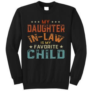 My Daughter In Law Is My Favorite Child Fathers Day in Law Sweatshirt