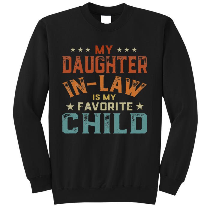 My Daughter In Law Is My Favorite Child Fathers Day in Law Sweatshirt