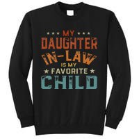 My Daughter In Law Is My Favorite Child Fathers Day in Law Tall Sweatshirt