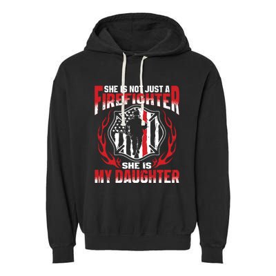 My Daughter Is A Firefighter Hero Proud Fire Mom Dad Gifts Garment-Dyed Fleece Hoodie