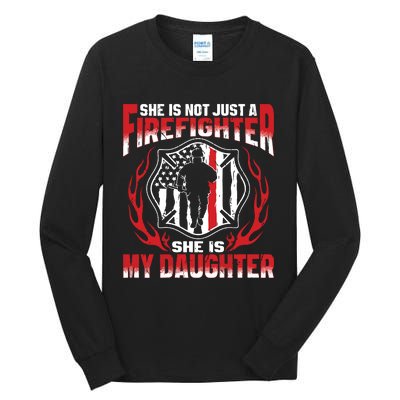 My Daughter Is A Firefighter Hero Proud Fire Mom Dad Gifts Tall Long Sleeve T-Shirt