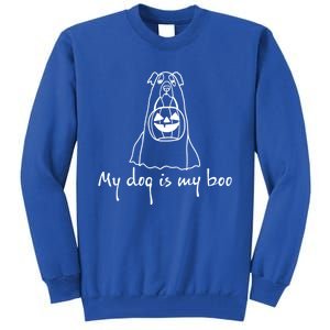 My Dog Is My Boo Funny Dog Owner Boo Ghost Lover Halloween Gift Tall Sweatshirt