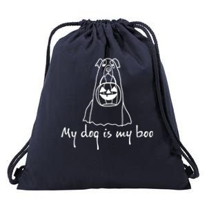 My Dog Is My Boo Funny Dog Owner Boo Ghost Lover Halloween Gift Drawstring Bag