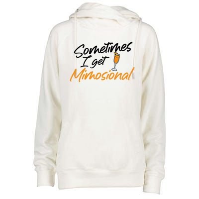 Mimosa Daytime Ing Brunch Sometimes I Get Mimosional Gift Womens Funnel Neck Pullover Hood